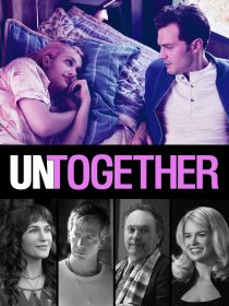دانلود فیلم Untogether 201820035-1136025104