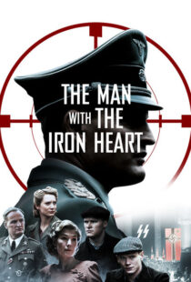 دانلود فیلم The Man with the Iron Heart 201721924-1058874569