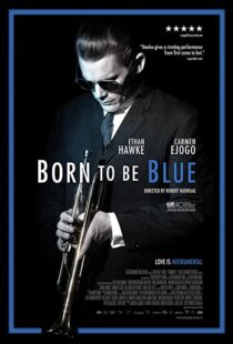 دانلود فیلم Born to Be Blue 201519619-911054853