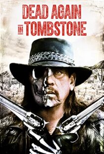 دانلود فیلم Dead Again in Tombstone 201719992-1174492942