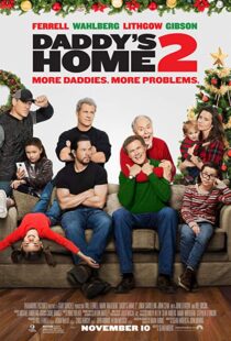 دانلود فیلم Daddy’s Home 2 201719560-1955106465