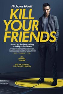 دانلود فیلم Kill Your Friends 201513758-1723911902