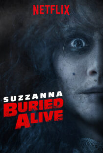 دانلود فیلم Suzzana: Buried Alive 201820197-311312817