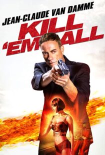دانلود فیلم Kill ‘Em All 201715147-1764585801