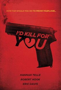 دانلود فیلم I’d Kill for You 201817735-668559711