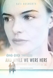 دانلود فیلم And While We Were Here 201236376-1679852091