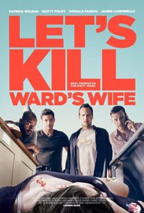 دانلود فیلم Let’s Kill Ward’s Wife 201439378-915946736