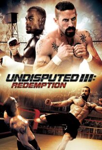 دانلود فیلم Undisputed 3: Redemption 201045181-1832641287