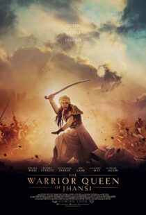 دانلود فیلم The Warrior Queen of Jhansi 201944776-1548962335