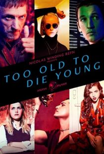 دانلود سریال Too Old to Die Young59246-64715770