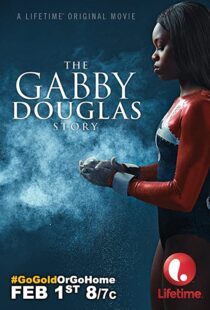 دانلود فیلم The Gabby Douglas Story 201483817-332080077