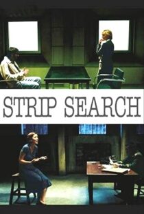 دانلود فیلم Strip Search 200489056-2002595259