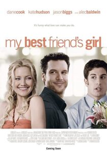 دانلود فیلم My Best Friend’s Girl 200887927-1777462116