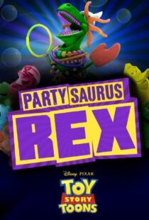 دانلود انیمیشن Toy Story Toons: Partysaurus Rex 201290968-1566003505