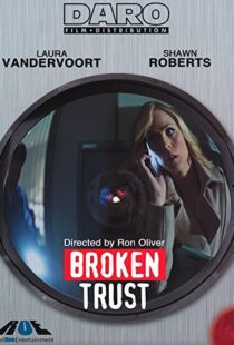 دانلود فیلم Broken Trust 201298092-521966640