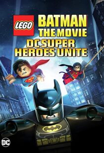 دانلود انیمیشن Lego Batman: The Movie – DC Super Heroes Unite 201398612-106727704