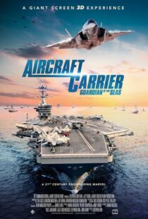 دانلود مستند Aircraft Carrier: Guardian of the Seas 201698870-1207213982