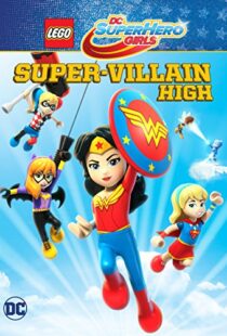 دانلود انیمیشن LEGO DC Super Hero Girls: Super-villain High 201892028-578290873