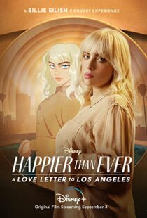 دانلود فیلم Happier Than Ever: A Love Letter to Los Angeles 202198913-267701119