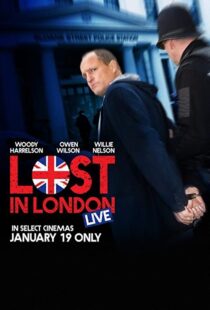 دانلود فیلم Lost in London 2017108271-680277775