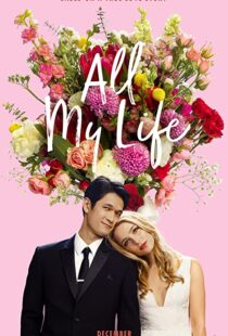 دانلود فیلم All My Life 2020100593-1471394701