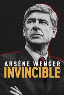دانلود مستند Arsène Wenger: Invincible 2021112093-972733158