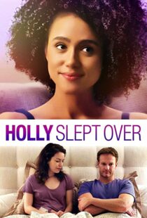 دانلود فیلم Holly Slept Over 2020113635-1219000620