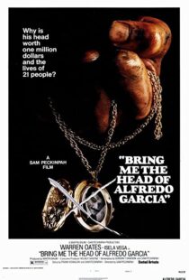 دانلود فیلم Bring Me the Head of Alfredo Garcia 1974112914-1654221672