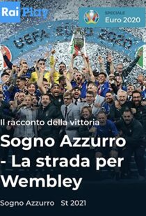 دانلود مستند Azzurri: Road to Wembley 2021115779-1049244842