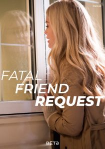 دانلود فیلم Fatal Friend Request 201934722-988704633