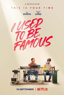 دانلود فیلم I Used to Be Famous 2022259618-363212766