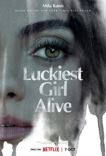 دانلود فیلم Luckiest Girl Alive 2022270910-219081023
