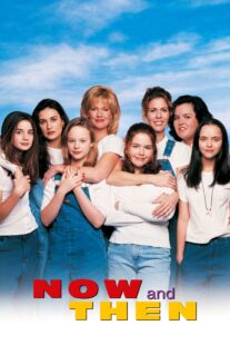 دانلود فیلم Now and Then 1995368375-30503078