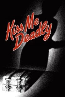 دانلود فیلم Kiss Me Deadly 1955374304-1785657321