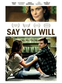 دانلود فیلم Say You Will 2017376075-215568614