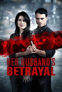 دانلود فیلم Her Husband’s Betrayal 2013381396-1387410898