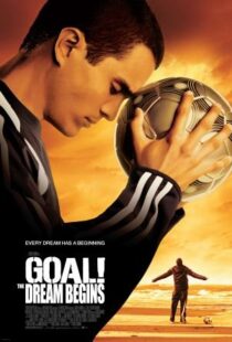 دانلود فیلم Goal! The Dream Begins 2005384587-1932352937
