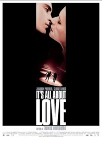 دانلود فیلم It’s All About Love 2003387412-19700895