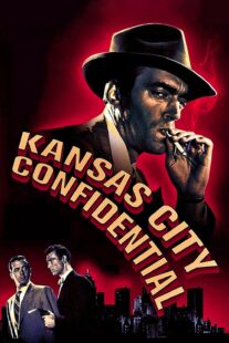 دانلود فیلم Kansas City Confidential 1952403039-1082745888