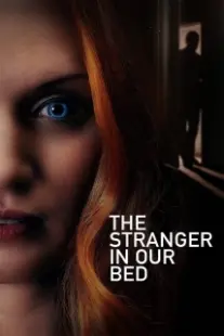 دانلود فیلم The Stranger in Our Bed 2022401861-106881937