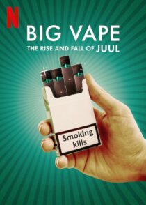 دانلود سریال Big Vape: The Rise and Fall of Juul402078-719621526