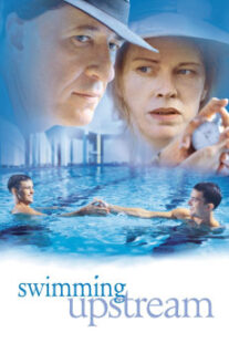 دانلود فیلم Swimming Upstream 2003400595-1423191796