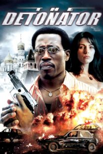 دانلود فیلم The Detonator 2006401802-98288778