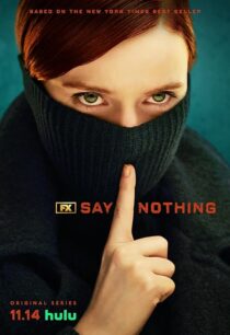 دانلود سریال Say Nothing414460-2002004433