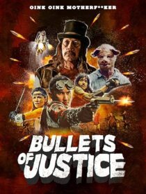 دانلود فیلم Bullets of Justice 2019419301-559781687
