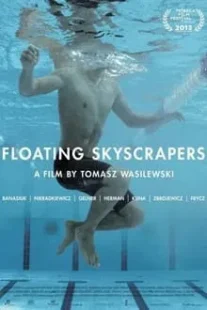دانلود فیلم Floating Skyscrapers 2013424837-932384069