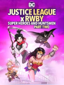دانلود انیمیشن Justice League x RWBY: Super Heroes and Huntsmen Part Two 2023424356-190097302