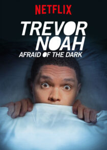 دانلود استندآپ کمدی Trevor Noah: Afraid of the Dark 2017424150-228527300