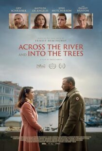 دانلود فیلم Across the River and Into the Trees 2022422803-554660070