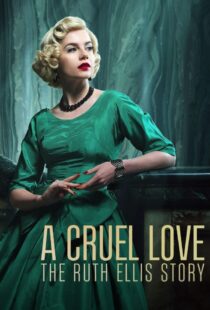 دانلود سریال A Cruel Love: The Ruth Ellis Story425461-672730723